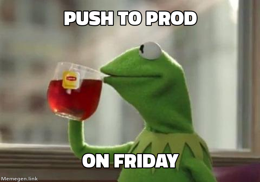 Evil kermit push to prod meme