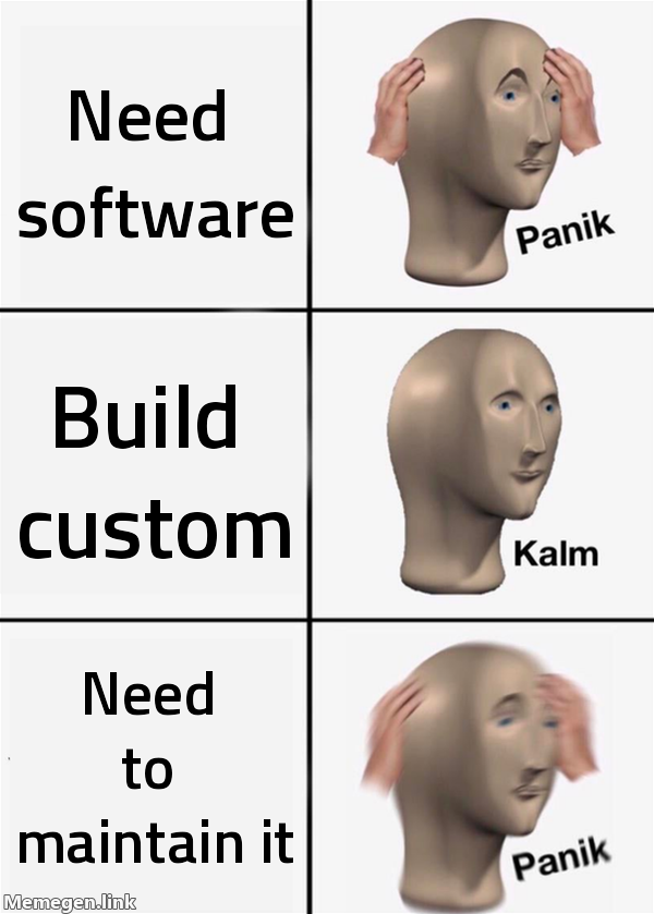 Panik Kalm Panik - custom software meme