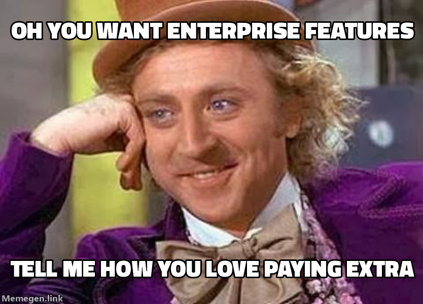 Wonka tell me more about enterprise pricing meme
